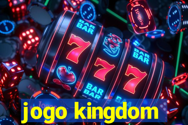 jogo kingdom